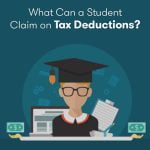 What Can a Student Claim on Tax Deductions